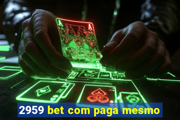 2959 bet com paga mesmo